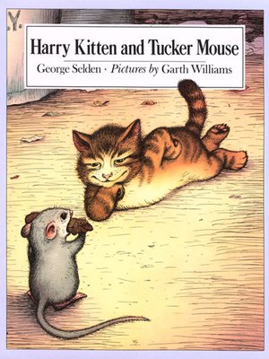 cover image of Harry Kitten and Tucker Mouse